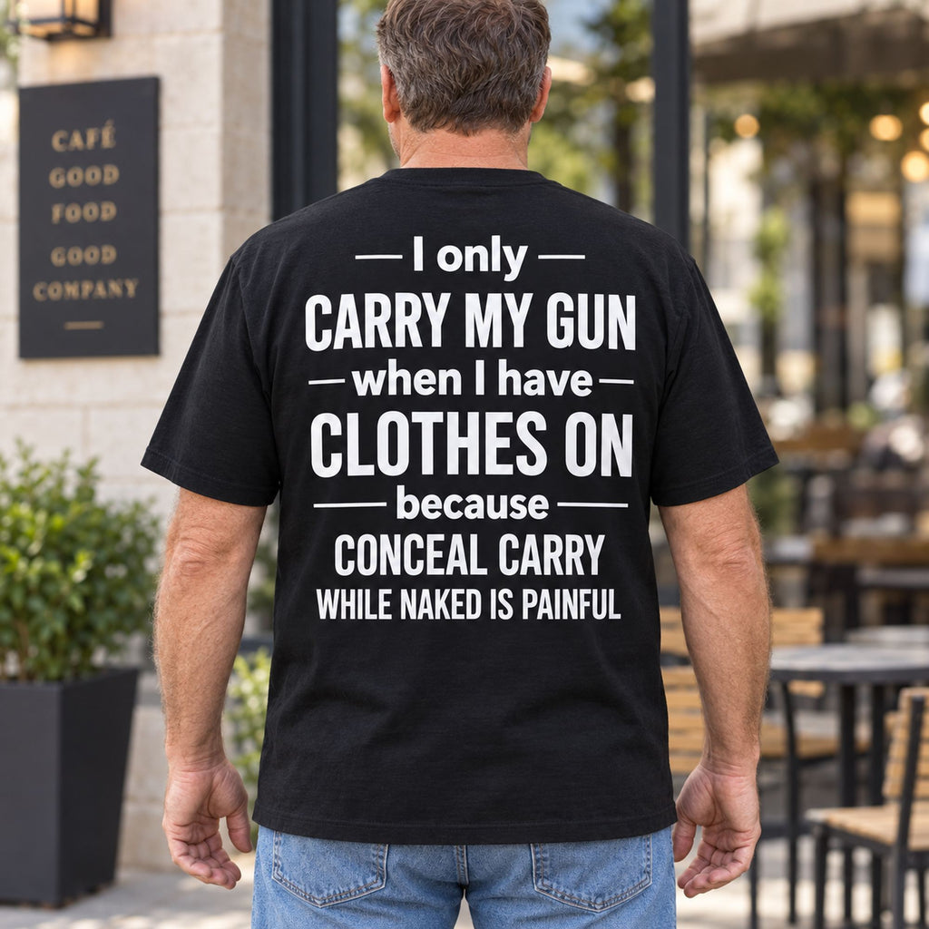 I Only Carry My Gun funny black T-shirt back print on male model