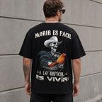 Morir Es Facil Spanish western skeleton rooster graphic tee black back print model