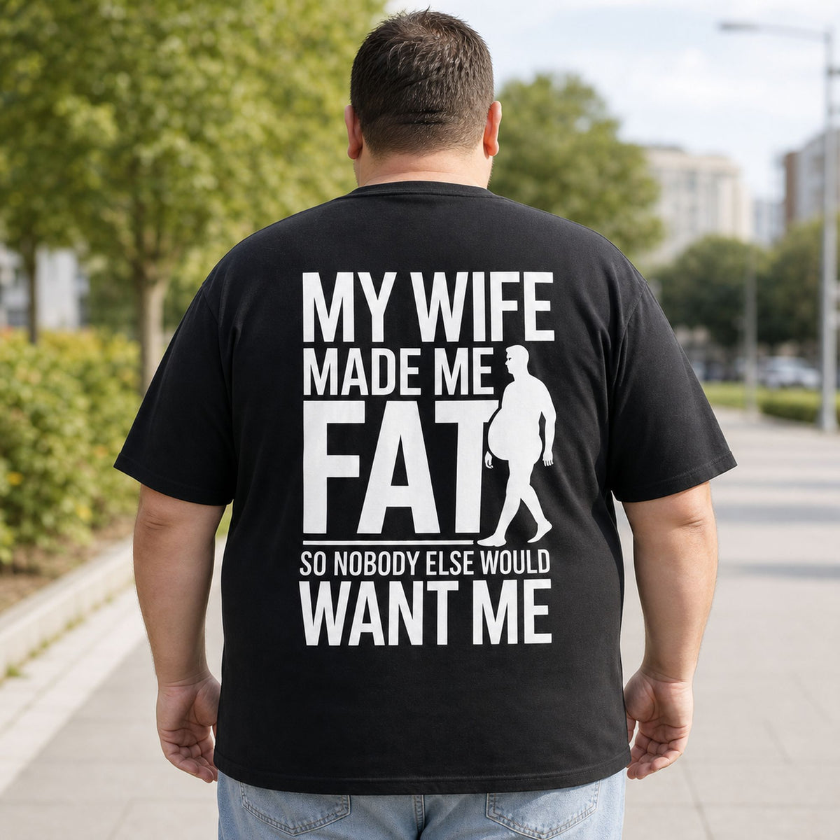 My Wife Made Me Fat funny back print black tee male model