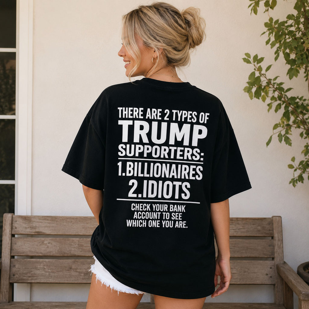 There Are 2 Types of Trump Supporters political satire graphic tee black back print lifestyle model