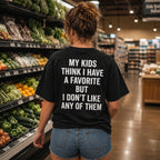 My Kids Think I Have A Favorite funny parenting graphic tee black back print lifestyle model
