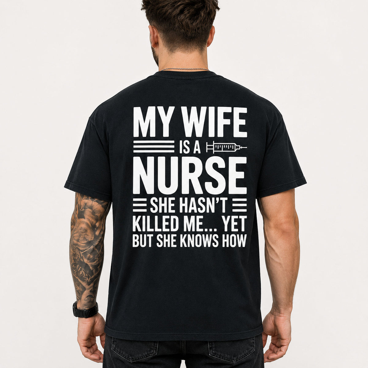My Wife Is a Nurse funny back-print tee black male back model