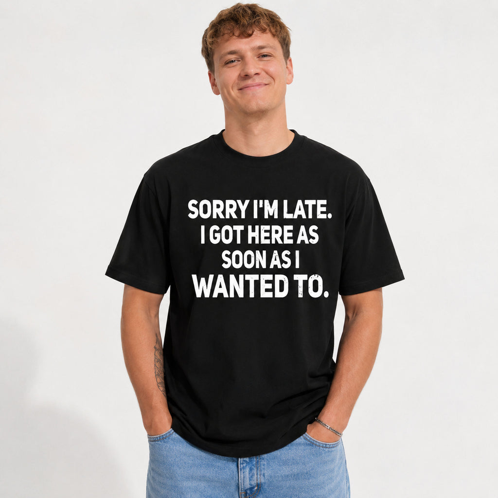 Sorry I'm Late funny graphic tee black front lifestyle male model