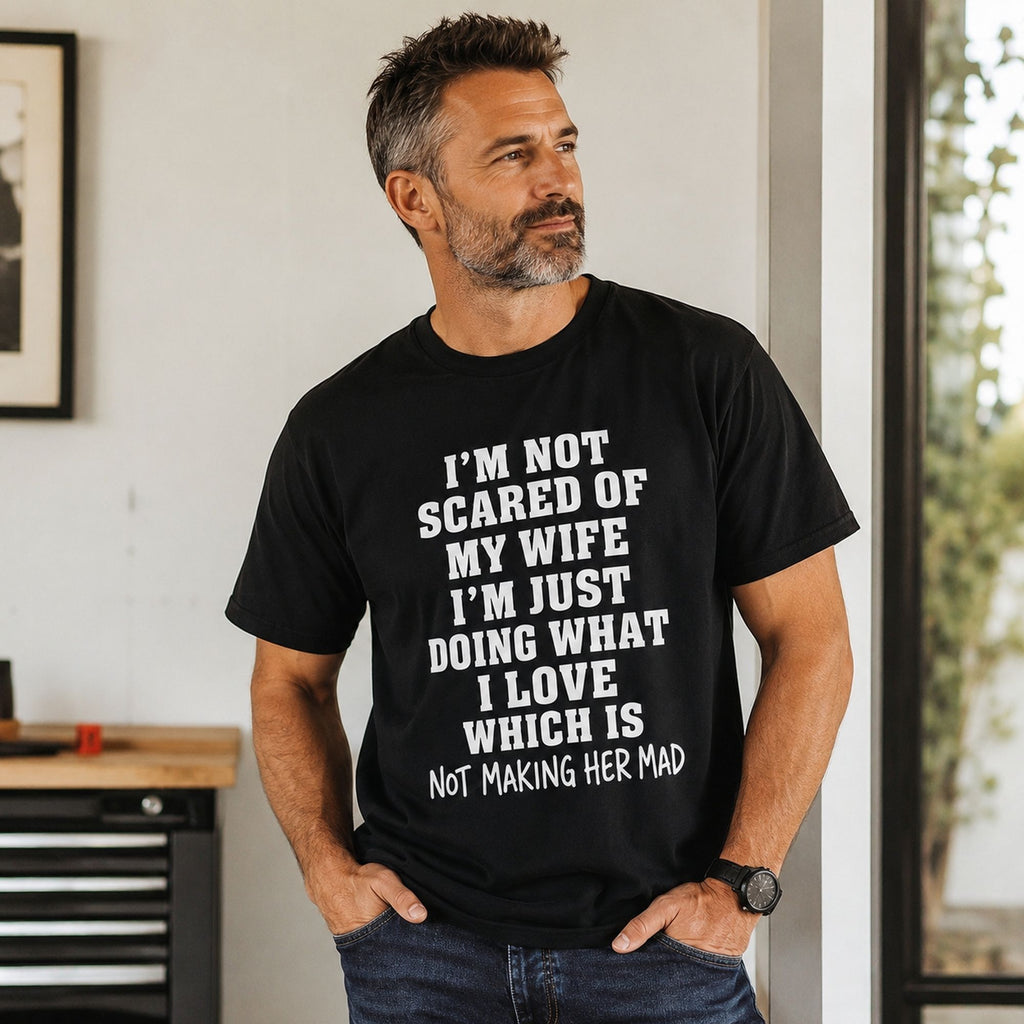 I'm Not Scared of My Wife funny graphic tee black front male model