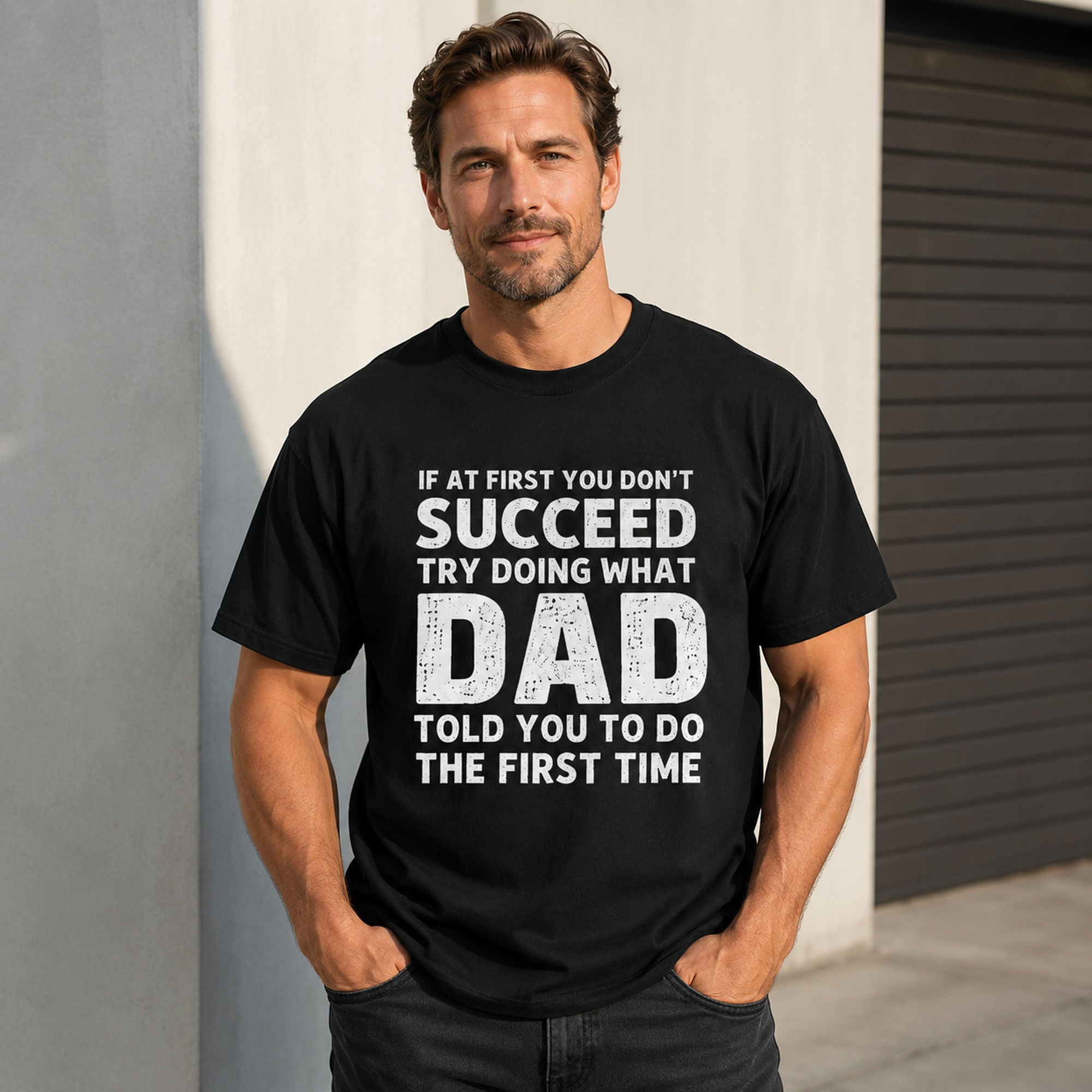 If At First You Don't Succeed Dad funny graphic tee black front print model
