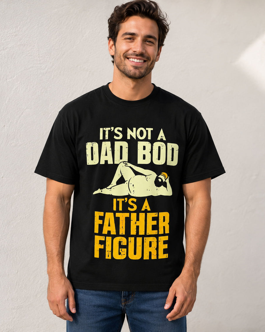 It's Not A Dad Bod Father Figure Graphic Tee