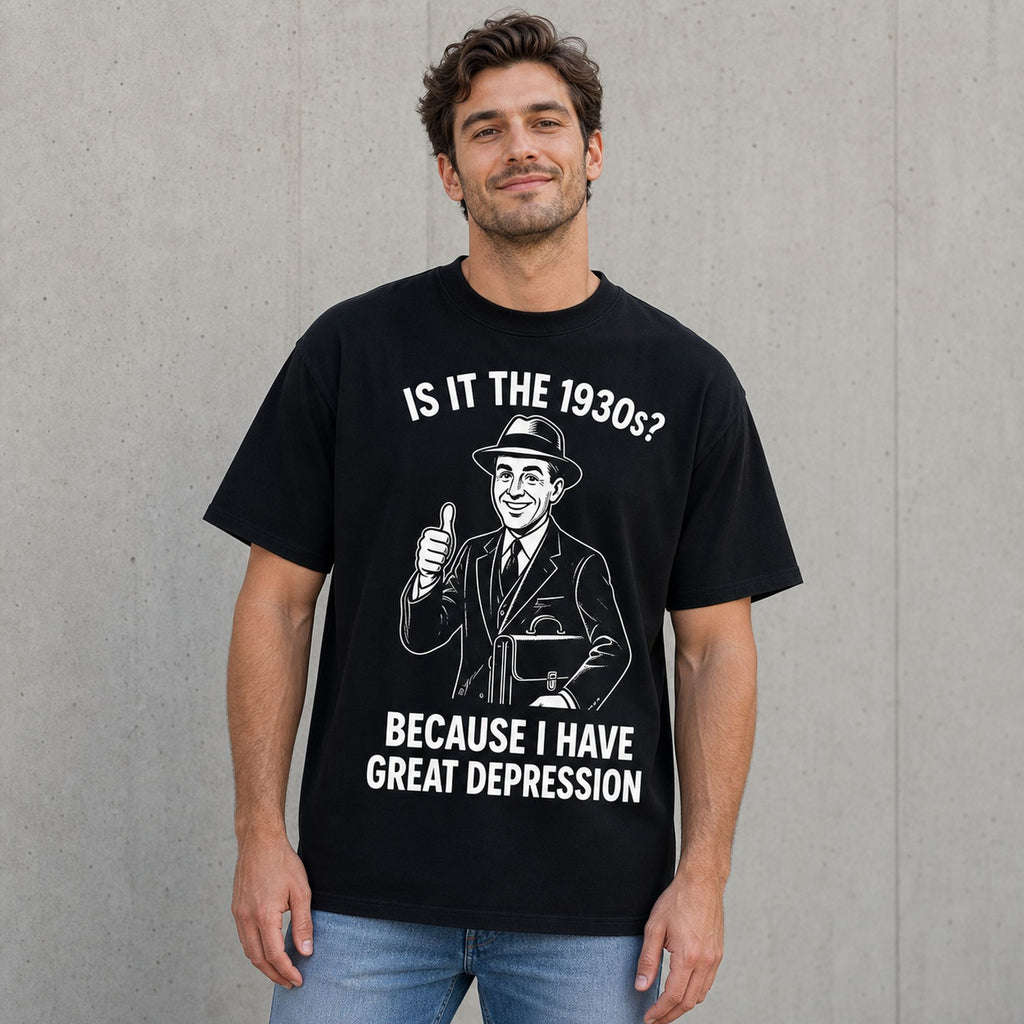 Is It The 1930s Great Depression funny graphic tee black front model