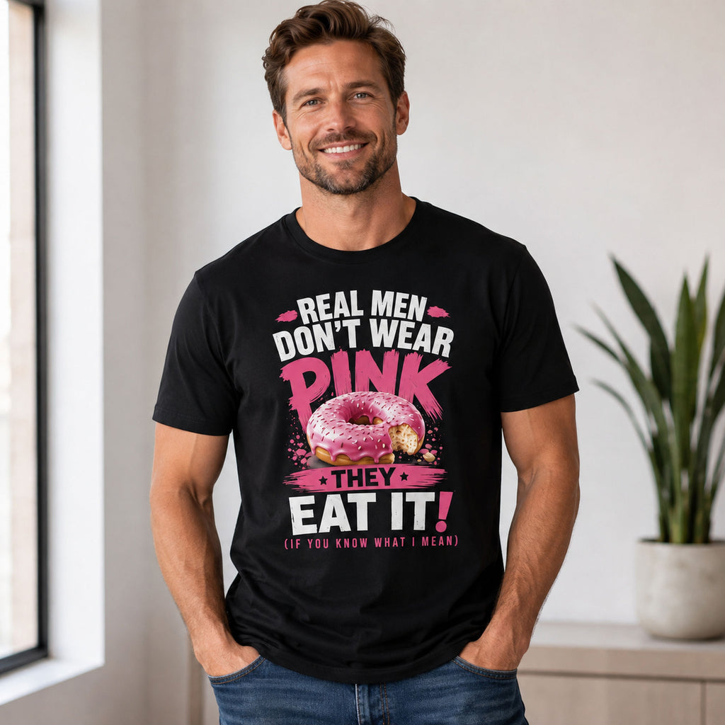 Real Men Don't Wear Pink donut funny graphic tee black front male model