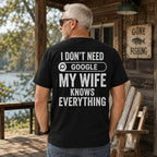 I Don't Need Google My Wife Knows Everything black back-print graphic tee older male lake cabin lifestyle