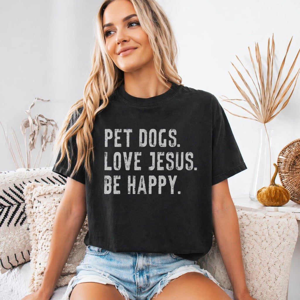 Pet Dogs Love Jesus Be Happy Faith Graphic Tee front print product photo 01 | Diya Glow