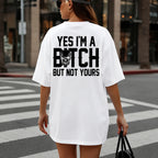 Yes I'm a Bitch but Not Yours skull graphic tee white back print lifestyle woman