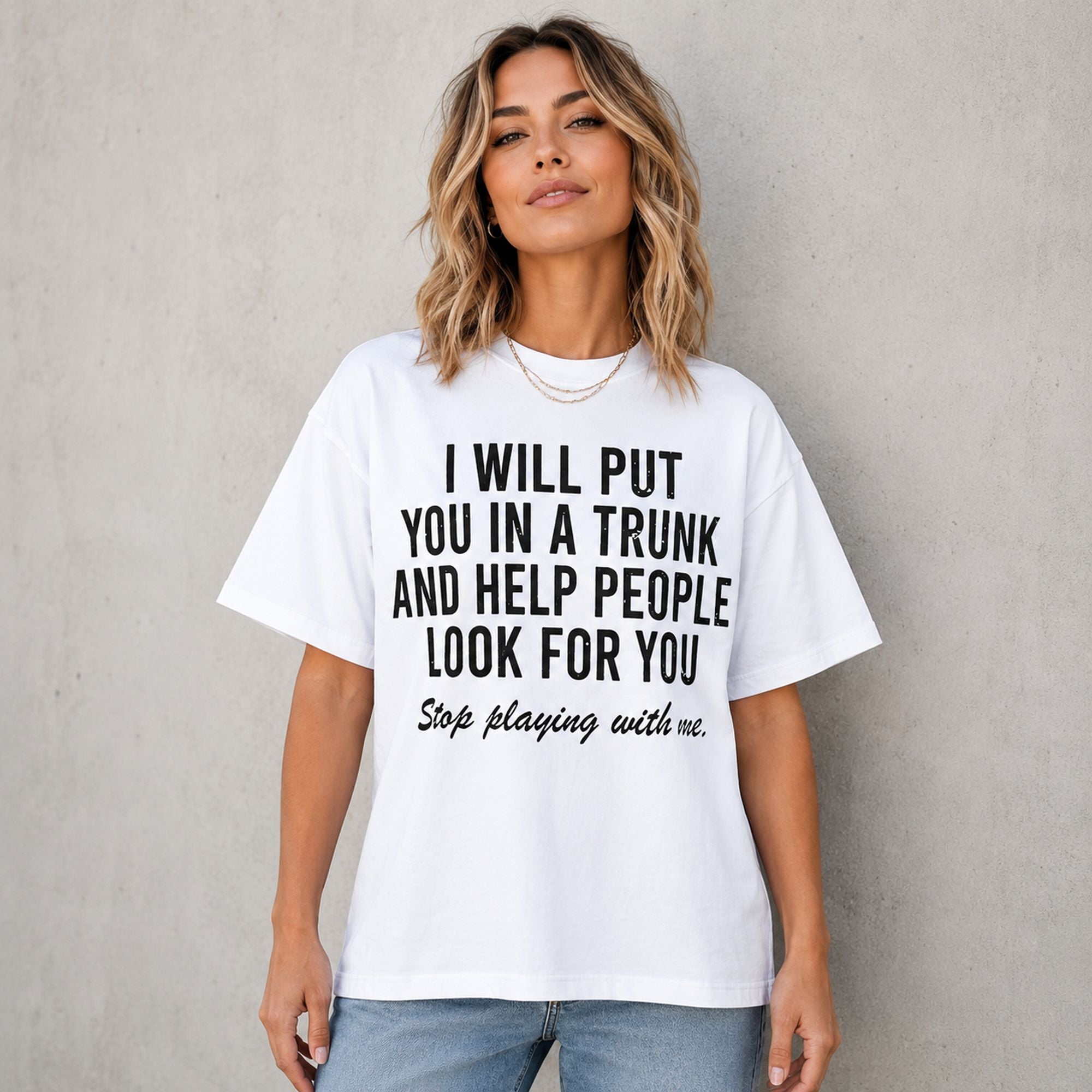 Stop Playing With Me bold statement graphic tee white front print model
