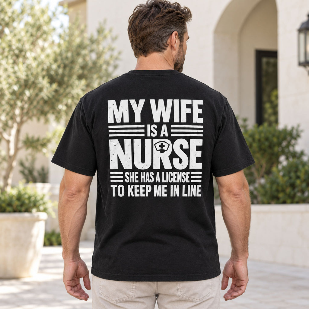 My Wife Is a Nurse licensed to keep me in line quote black T-shirt back adult model photo