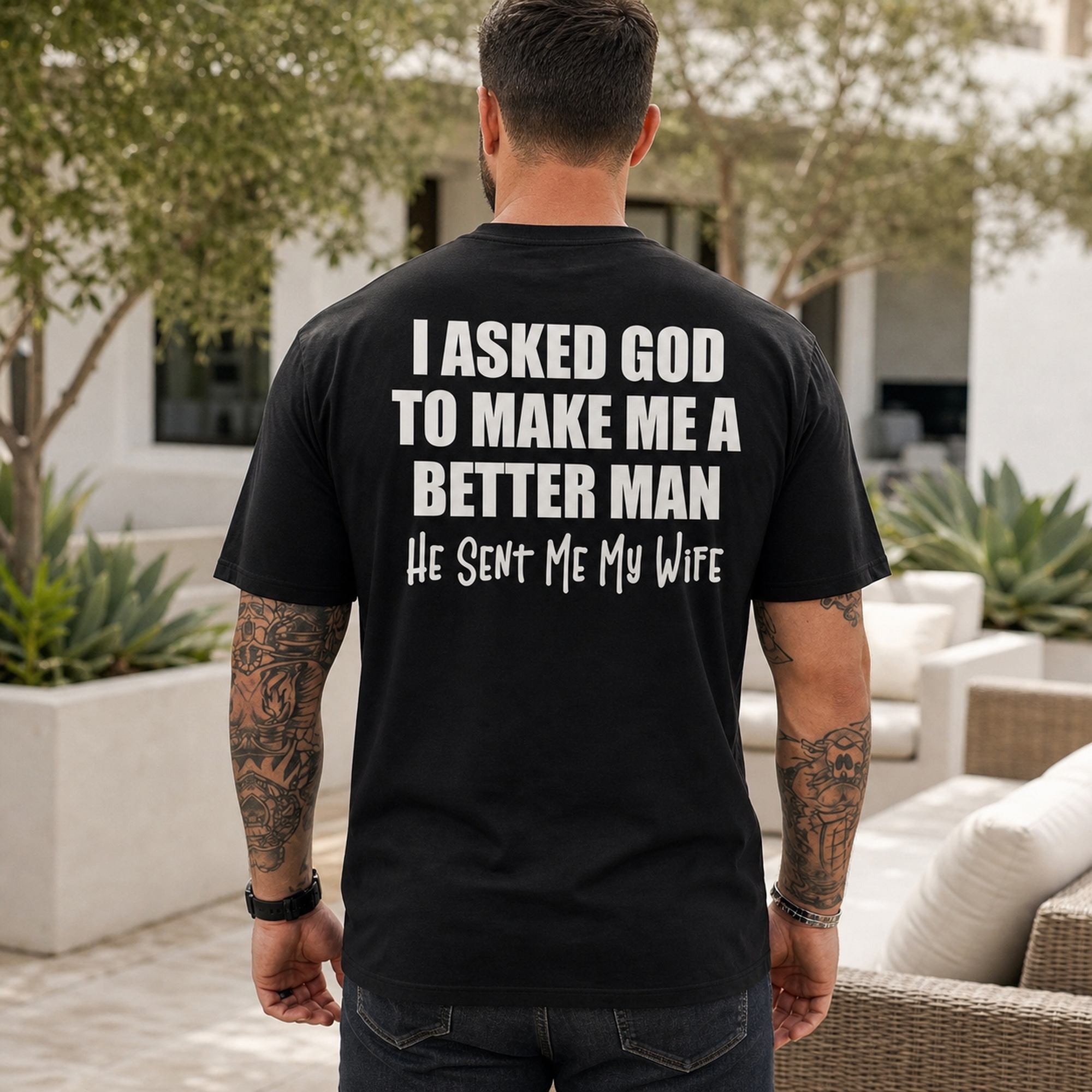 I Asked God Better Man wife faith graphic tee black back print male model