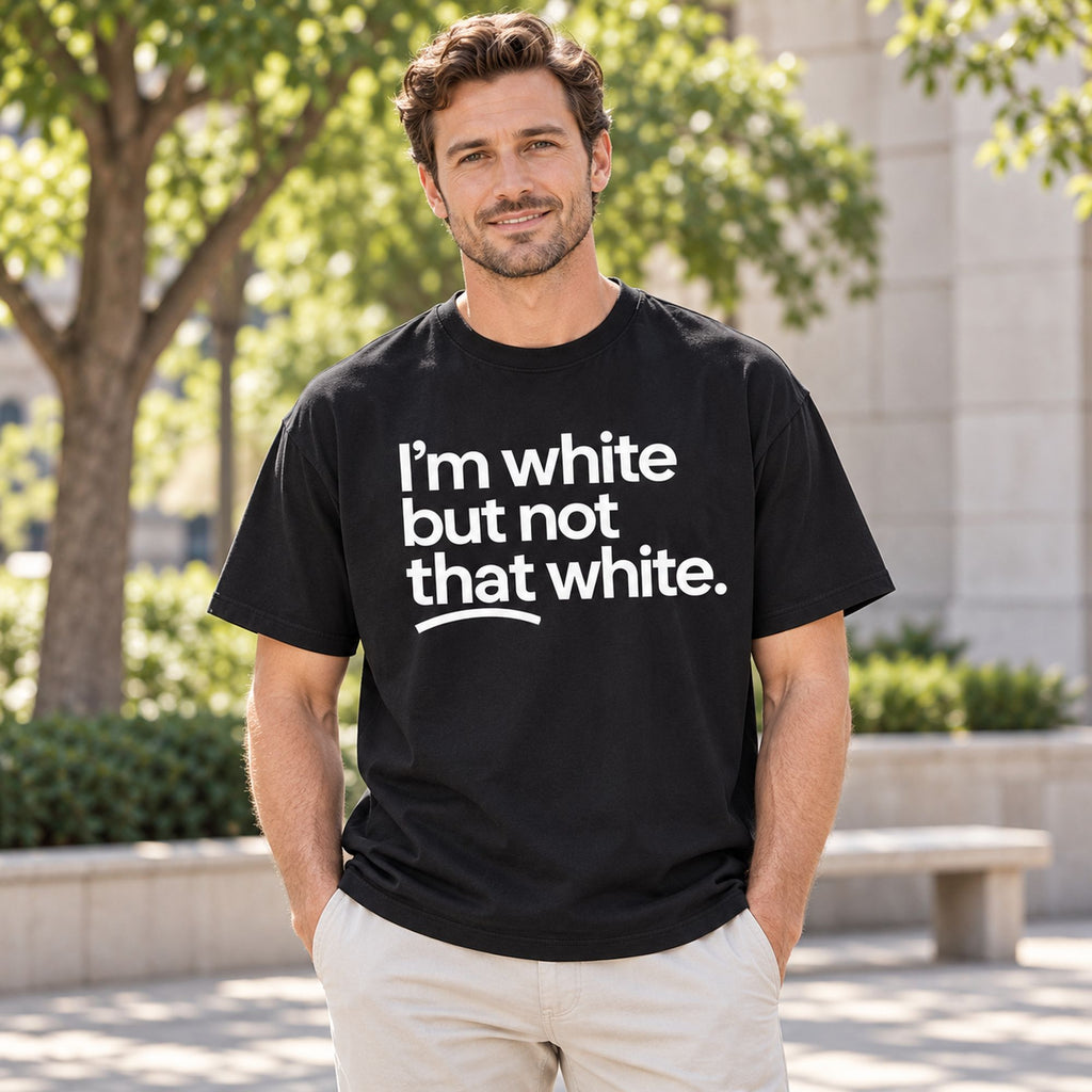 Im White But Not That White slogan black front-print tee on outdoor model
