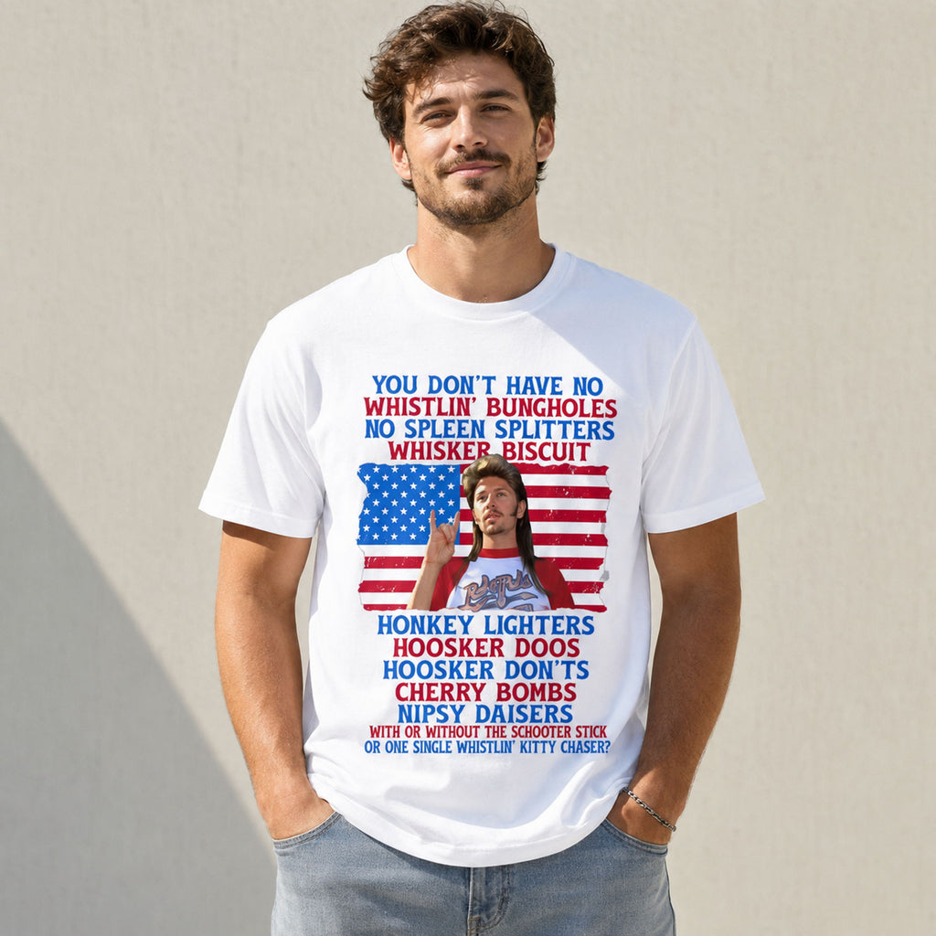 You Don't Have No Whistlin' Bungholes funny patriotic graphic tee white front model