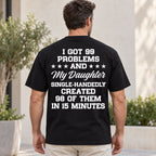 99 Problems My Daughter black T-shirt back adult model lifestyle photo