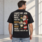 Black tee back view on an adult male model with I Hate My Job beer slogan and Santa holding a green bottle