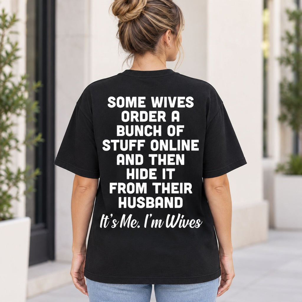 Some Wives It’s Me I’m Wives black T-shirt back adult model lifestyle photo