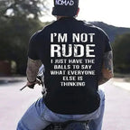 I'm Not Rude Bold Statement Graphic Tee | 01