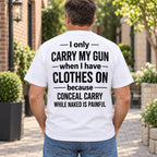 White I Only Carry My Gun slogan T-shirt rear view on male model