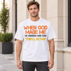 White When God Made Me funny graphic tee on a male model, showing orange, charcoal and golden yellow front lettering