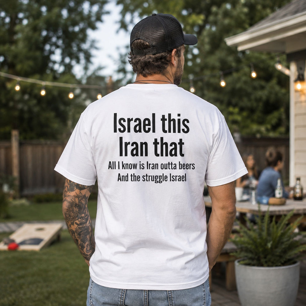 Israel This Iran That beer-pun white graphic tee back view on a male model at a backyard gathering