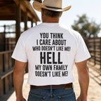You Think I Care My Own Family funny back print white T-shirt cowboy model