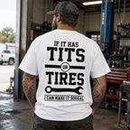 If It Has Tits Or Tires blue-collar dad graphic tee white back print model