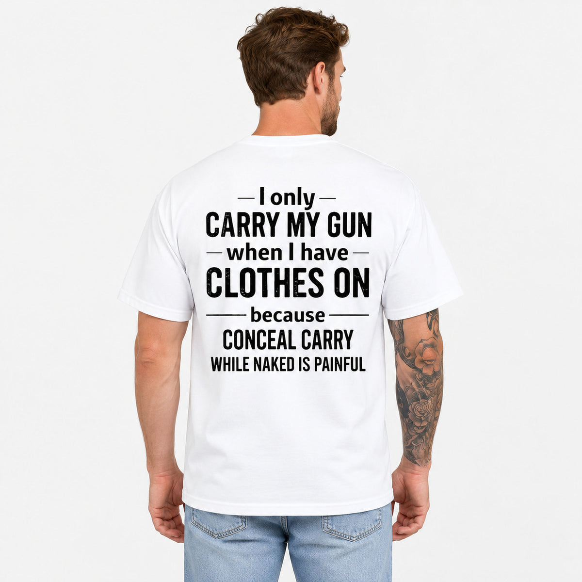 Male model wearing white I Only Carry My Gun funny gun-owner graphic tee, back view