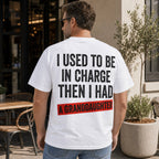 I Used To Be In Charge funny grandpa graphic tee white back print male model