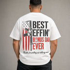Best Effin' Bonus Dad Ever funny bonus dad graphic tee white back print male model