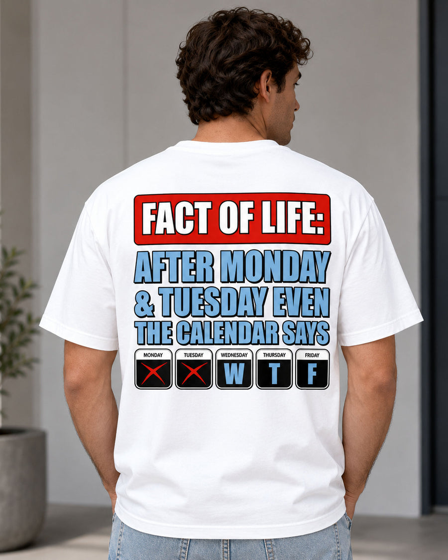 Fact Of Life Calendar Back Print Funny Graphic Tee