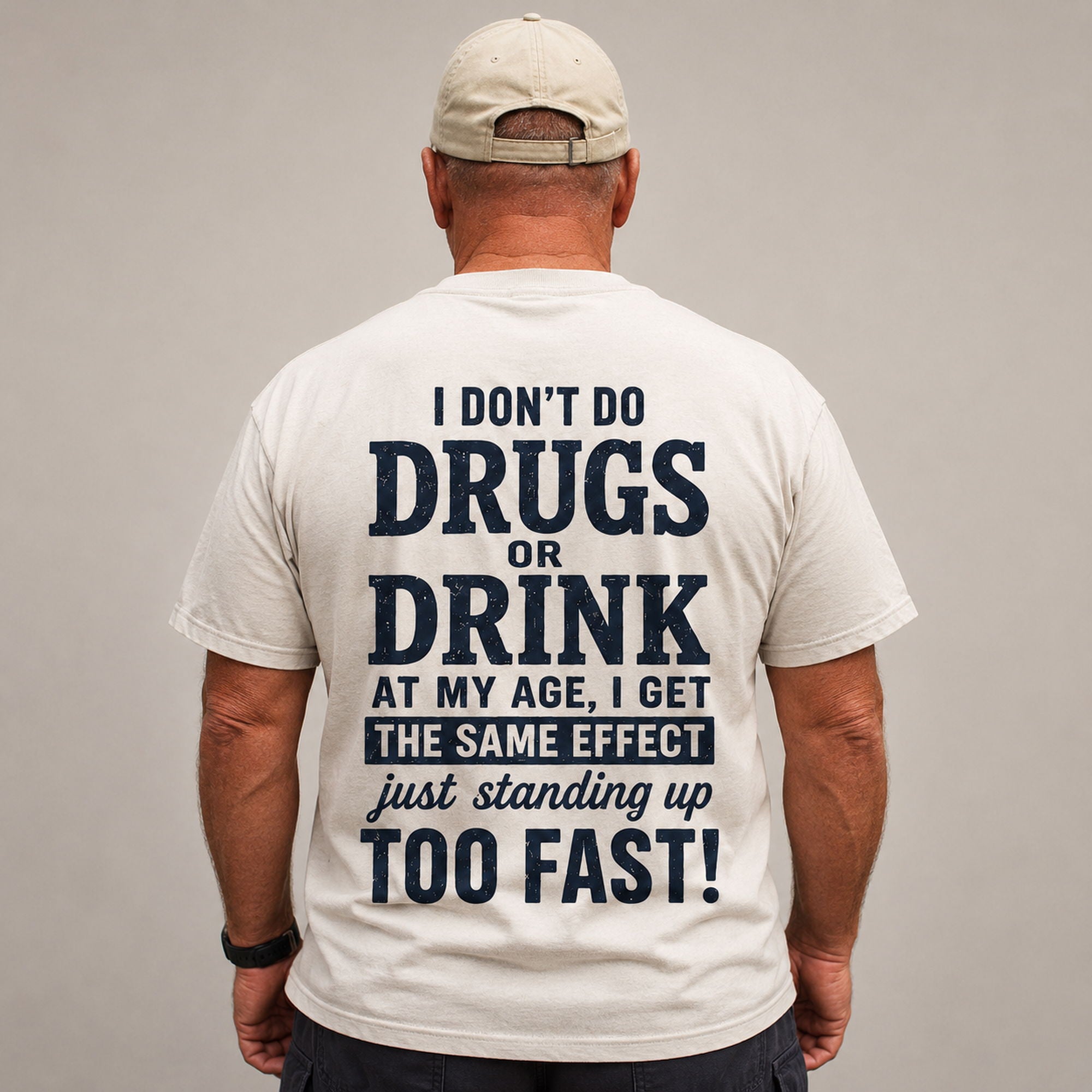 I Don't Do Drugs or Drink funny back print graphic tee white mature male model
