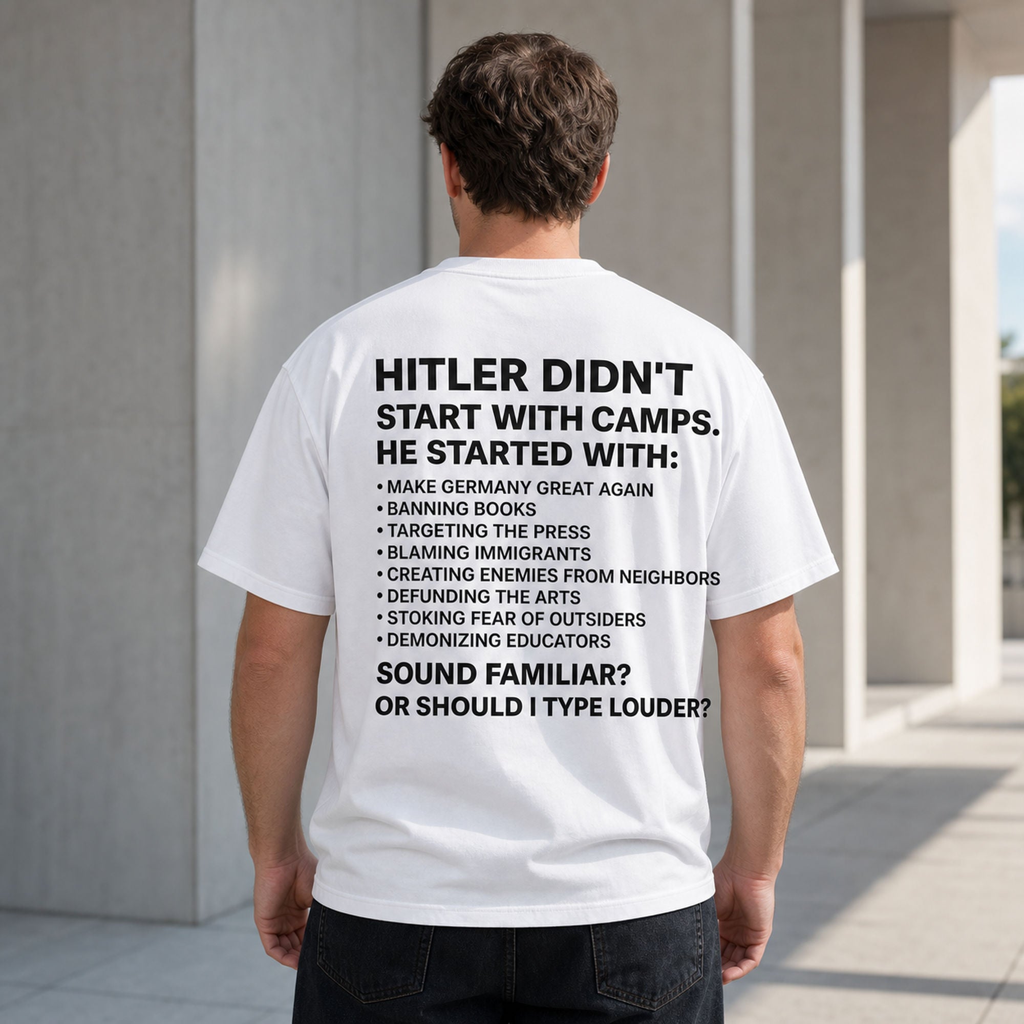 Hitler Didn't Start With Camps historical warning white graphic tee back print male model