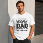 If At First You Don't Succeed Dad funny graphic tee white front print model