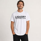 Liquor Yeah If She'll Let Me funny graphic tee white front print male model