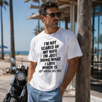 I'm Not Scared of My Wife husband humor graphic tee white front male model