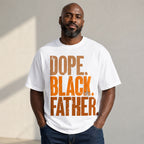 Dope Black Father statement graphic tee white front print model