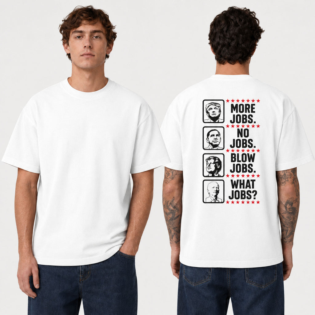 More Jobs No Jobs political statement graphic tee white back print model