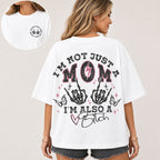 I'm Not Just A Mom I'm Also A Bitch Graphic Tee front print product photo 02 | Diya Glow