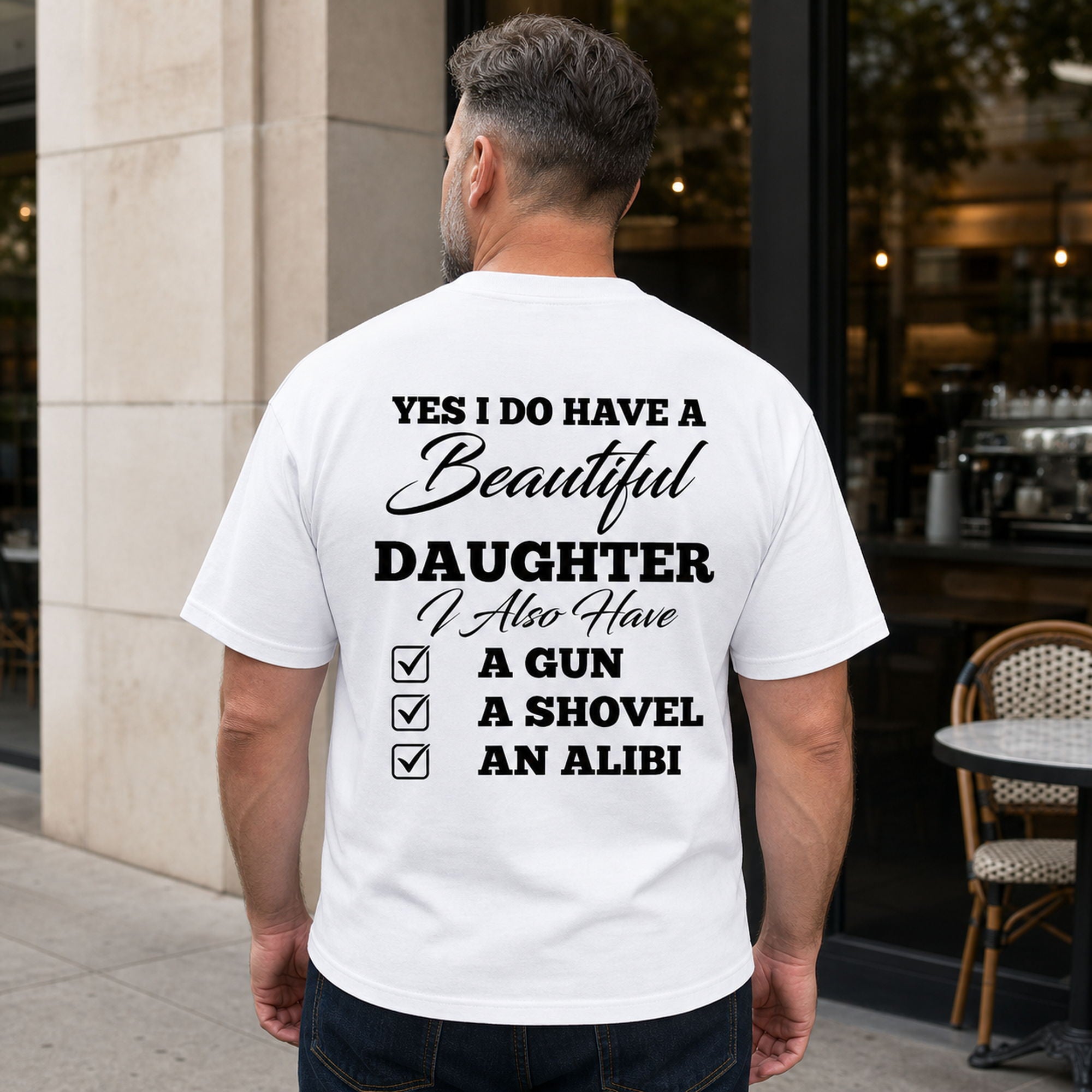 Beautiful Daughter protective dad graphic tee white back print male model