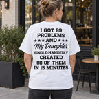 99 Problems My Daughter white T-shirt back adult model lifestyle photo