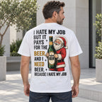 White tee back view on an adult male model showing the stacked work-humor slogan and Santa beer graphic