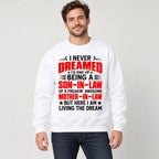 Living the Dream Son-in-Law Funny Graphic Sweatshirt and Tee white front print on model