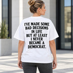 Never Became a Democrat statement white back-print tee on outdoor model