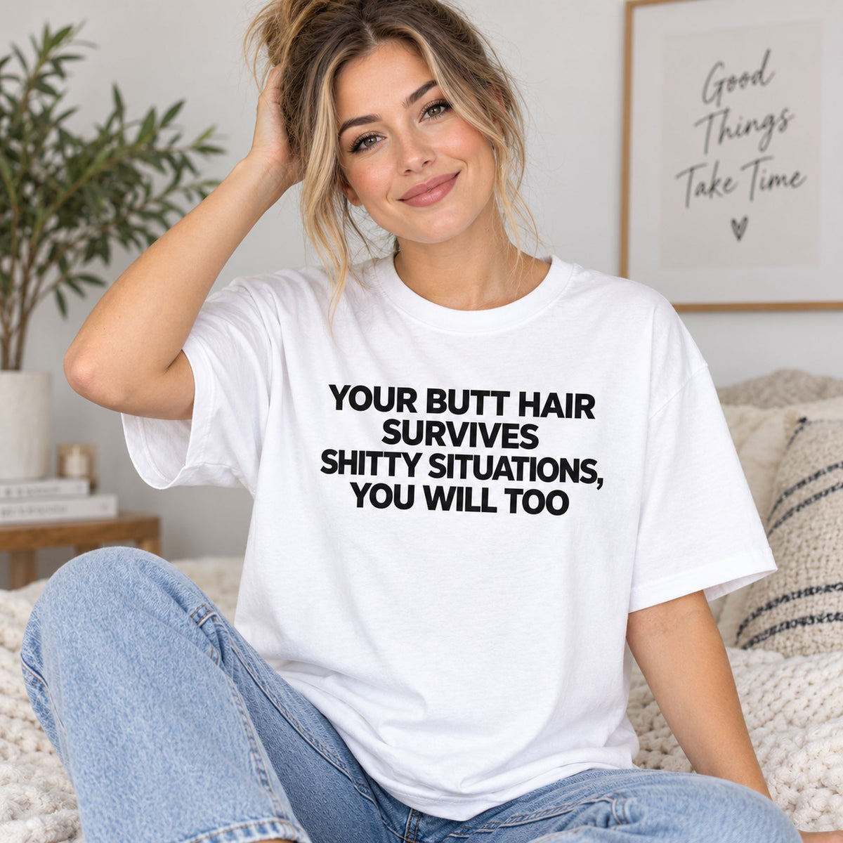 Your Butt Hair Survives funny slogan white T-shirt front print woman seated on a couch