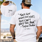 They Got Money for Wars 2PAC white graphic T-shirt, outdoor model back view with front chest print inset