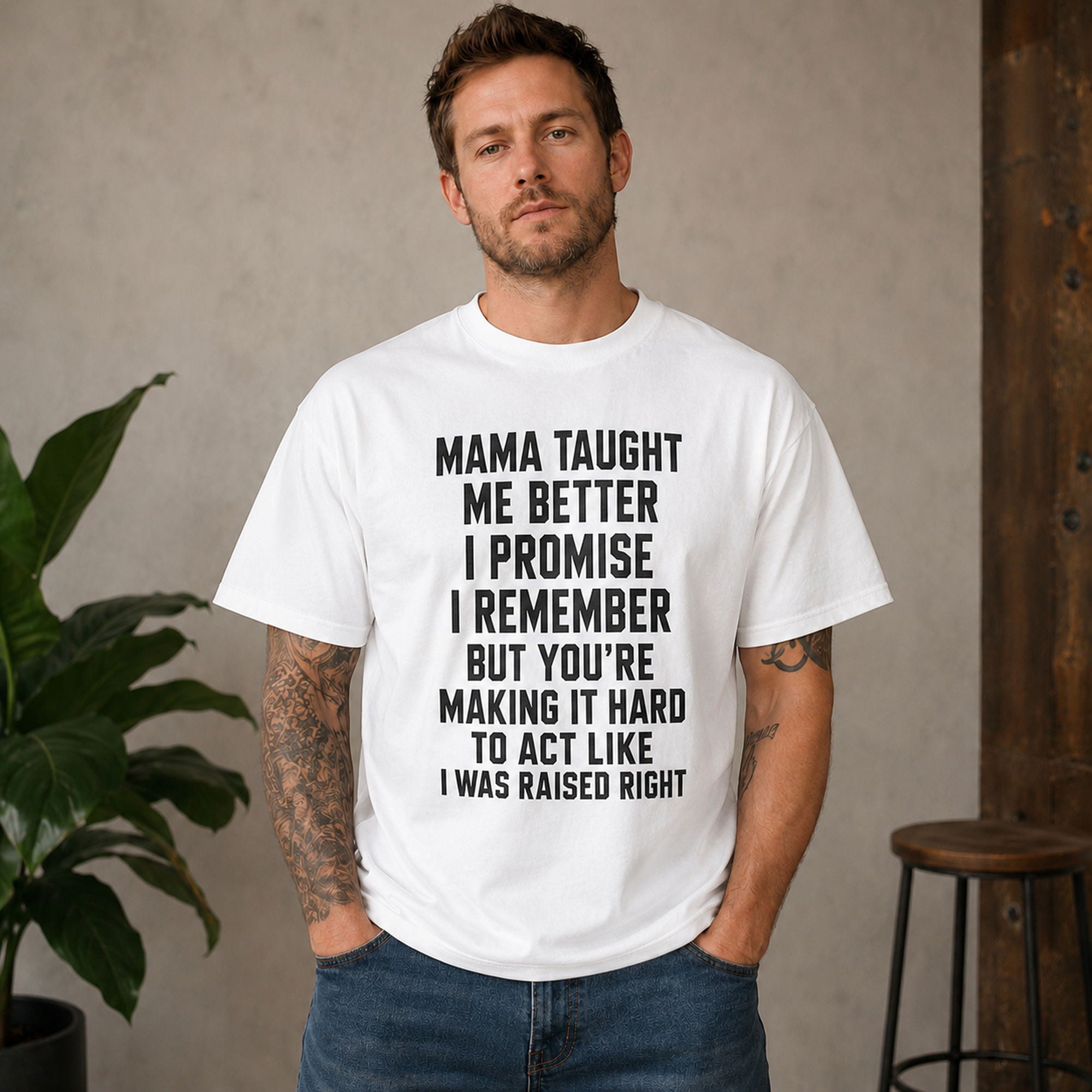 Mama Taught Me Better funny slogan graphic tee white front print male model
