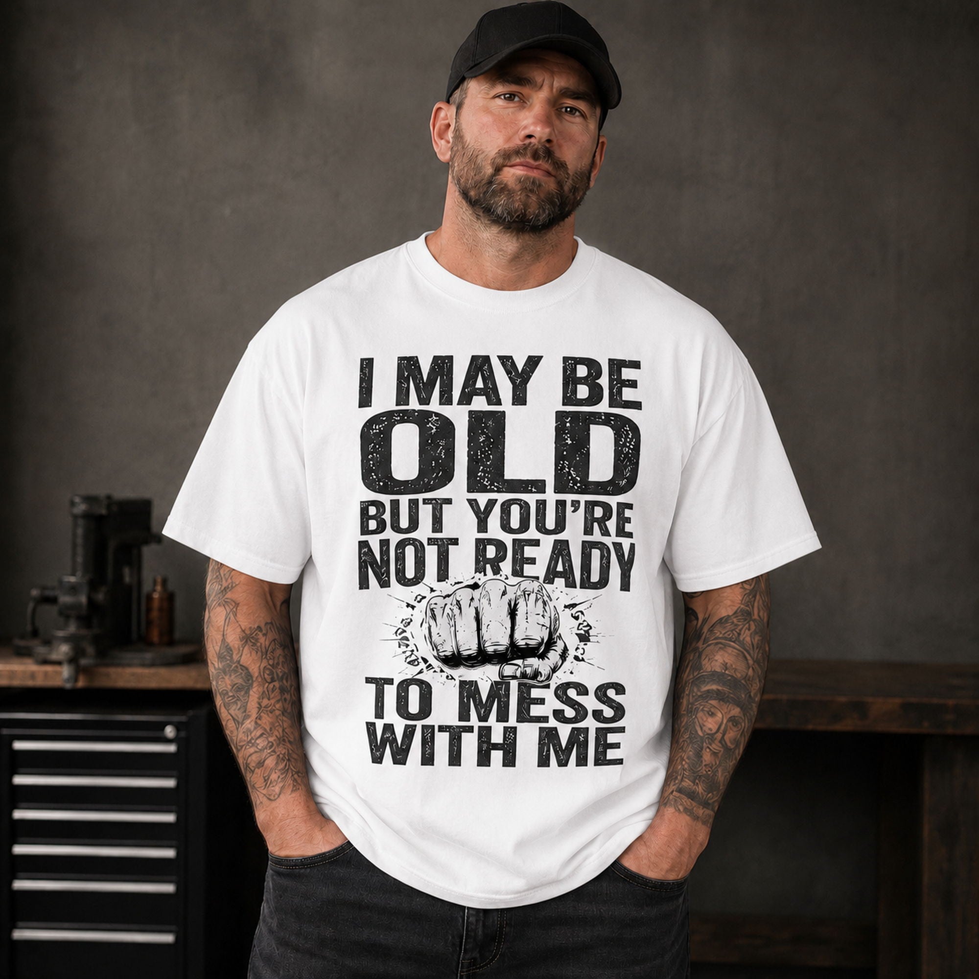 I May Be Old But You're Not Ready funny slogan graphic tee white front print male model